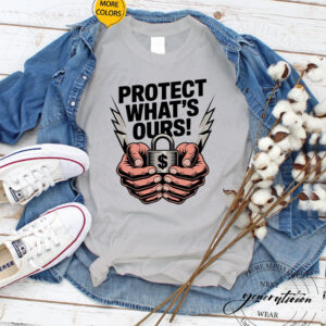 Protect Our Rights Hands Off Social Security Healthcare Whats Ours T-Shirt