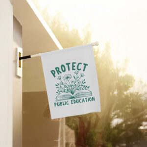 Protect Public Education 2025 Flag