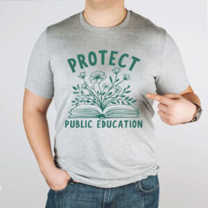 Protect Public Education 2025 T-Shirt