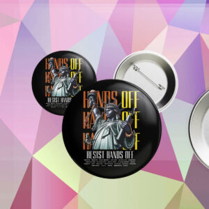Resist Hands Off Protest 2025 Button