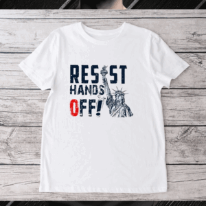 Resist Hands Off Statue of Liberty 2025 T-Shirt