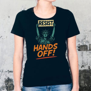 Resist Hands Off Statue of Liberty T-Shirt
