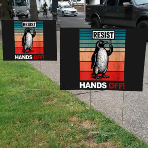 Resist Penguin Activism Hands Off 2025 Yard Sign