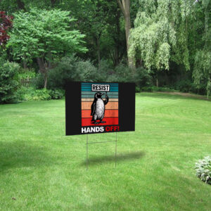 Resist Penguin Activism Hands Off 2025 Yard Sign