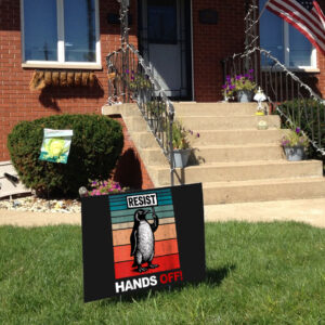 Resist Penguin Activism Hands Off 2025 Yard Sign