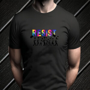 Resist Resistance Rainbow March Hands Off Protest T-Shirt