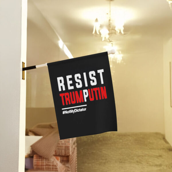 Resist Trump Putin Not My Dictator Flag
