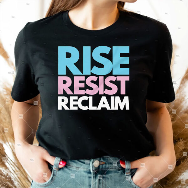 Rise Resist Reclaim Trans Pride T-Shirt