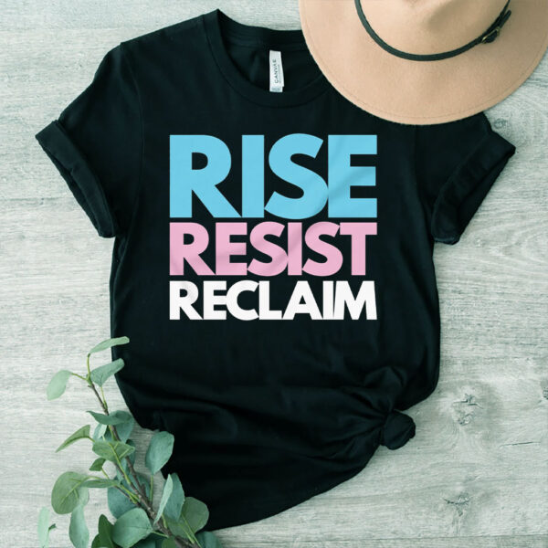 Rise Resist Reclaim Trans Pride T-Shirt