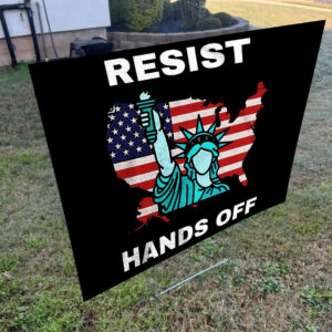 Statue of Liberty resist hands off 2025 Yard Sign