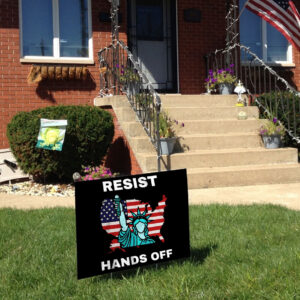 Statue of Liberty resist hands off 2025 Yard Sign