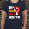 Stop Human Rights Violations Hands-Off Our Democracy T-Shirt