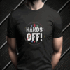 Trendy Political Hands Off Protest 2025 T-Shirt