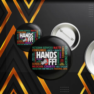 Trendy Political Hands Off Protest Button