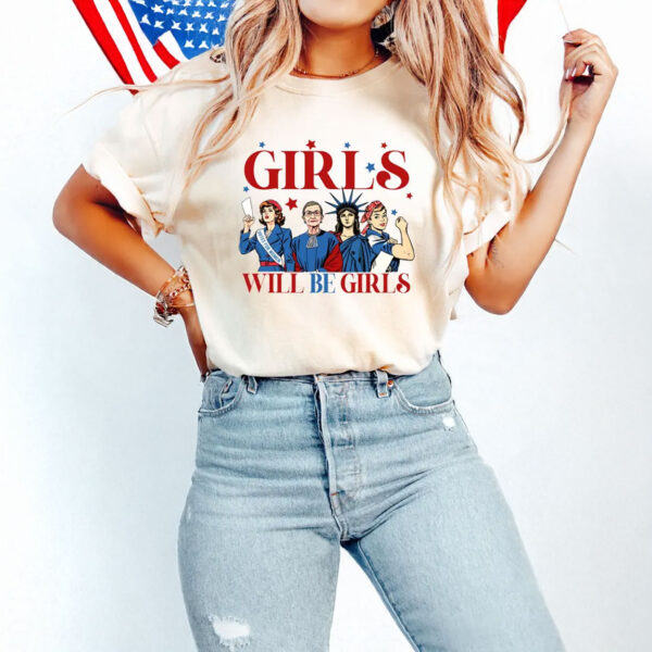 Girls Will be Girls Comfort Colors Shirt