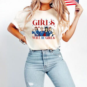 Girls Will be Girls Comfort Colors Shirt