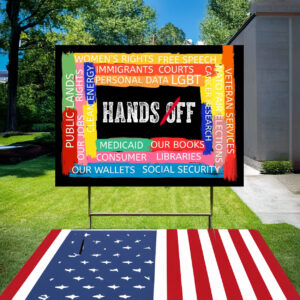 Hands Off House Garden Yard Sign, Anti Trump Yard Sign