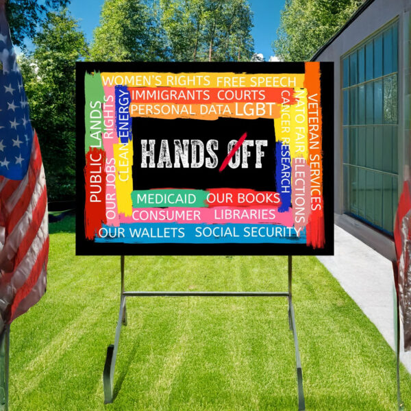 Hands Off House Garden Yard Sign, Anti Trump Yard Sign