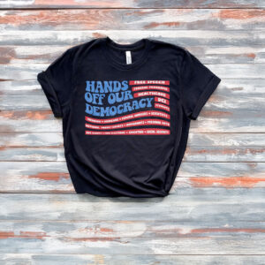 Hands Off Protest Shirt, Political Activism Tshirt