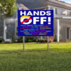 Hands Off Protest Sign, Political Activism, Political Hands Off Protest Yard Sign