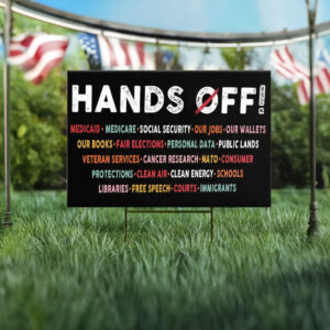 Hands Off Yard Sign, Anti Trump Anti Maga Yard Sign