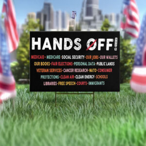 Hands Off Yard Sign, Anti Trump Anti Maga Yard Sign