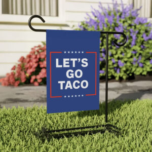Let's Go Taco Anti MAGA Flag
