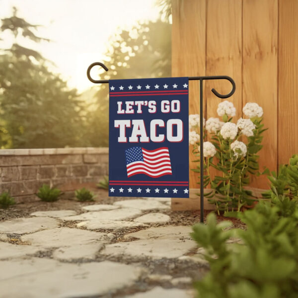 Let's Go Taco Garden Flag - Trump Always Chickens Out, Anti-Trump House Flag