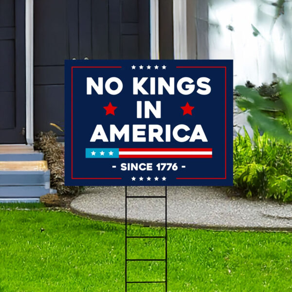 No Kings In America Yard Sign - Resist Hate Lawn Sign
