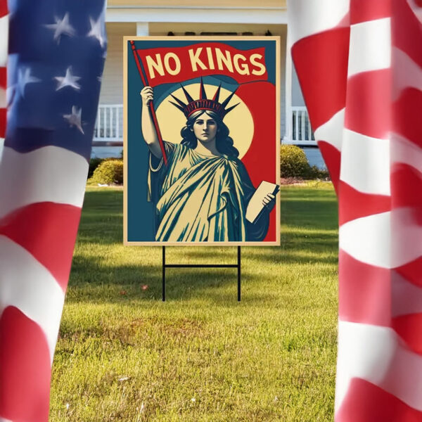No Kings Liberty Yard Sign