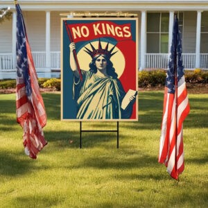 No Kings Liberty Yard Sign