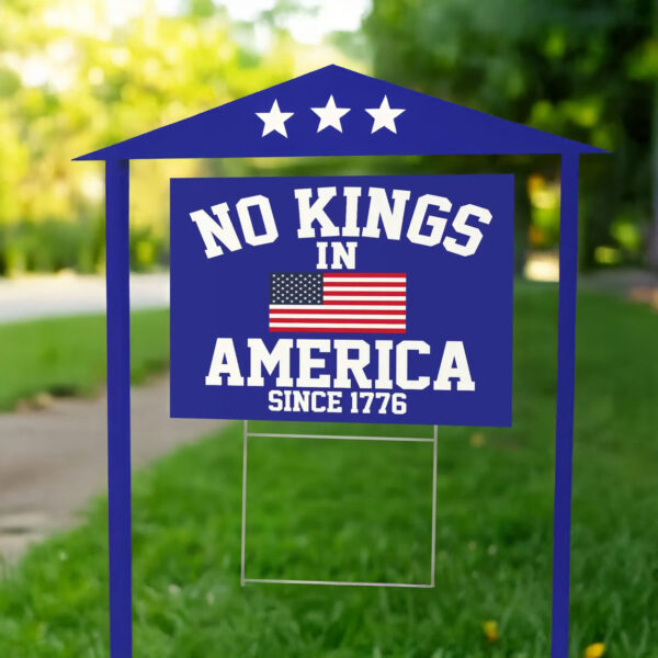 No Kings in America Yard Sign, Anti Maga Anti-Trump Political Sign