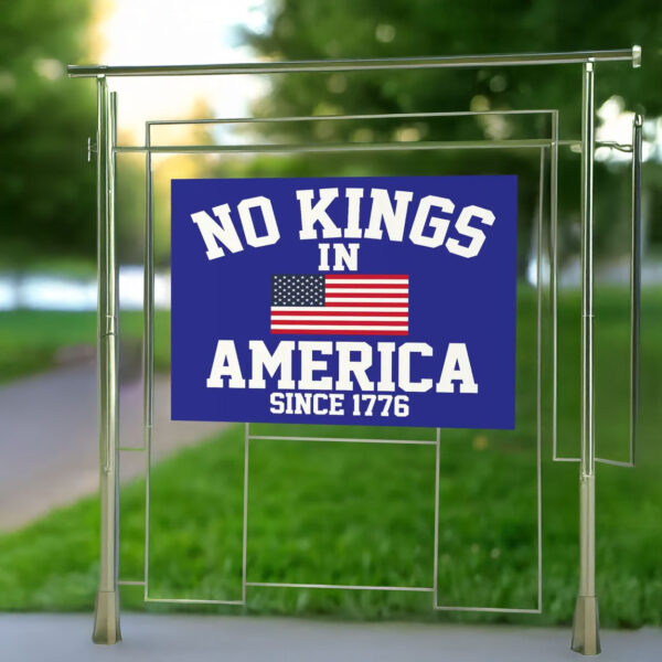 No Kings in America Yard Sign, Anti Maga Anti-Trump Political Sign