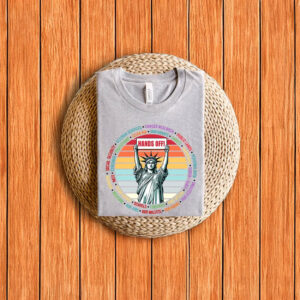 Political Activism Tee, Hands Off Protest Shirt