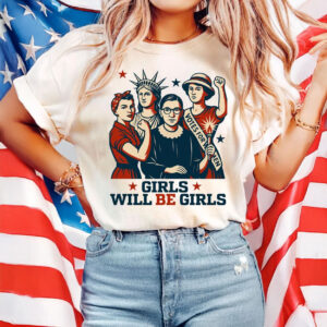 Strong American Women, Girls Will be Girls T-Shirt
