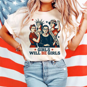 Strong American Women, Girls Will be Girls T-Shirt