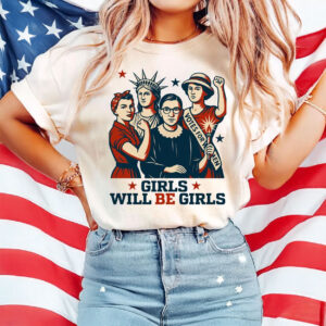 Strong American Women, Girls Will be Girls T-Shirt