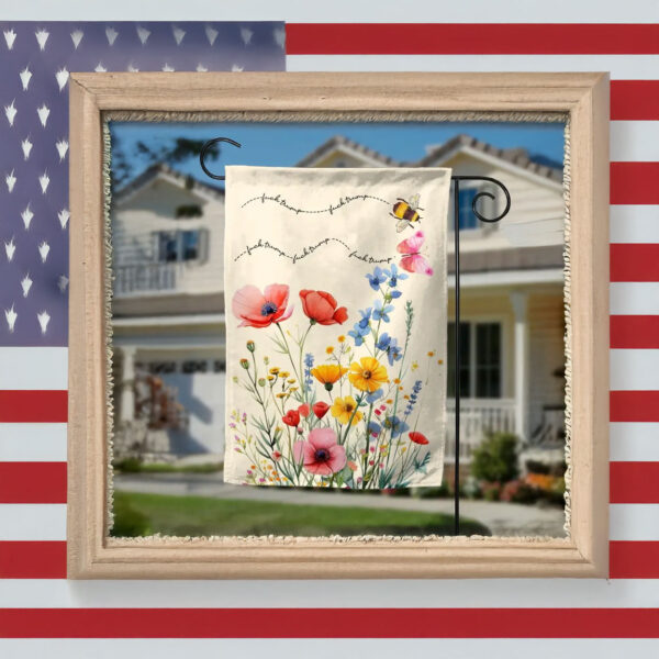 Subtle Fuck Trump Floral Garden Flag