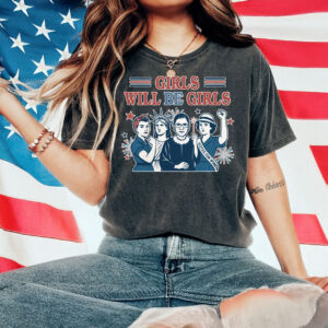 Vintage Girls Will Be Girls Feminism shirt