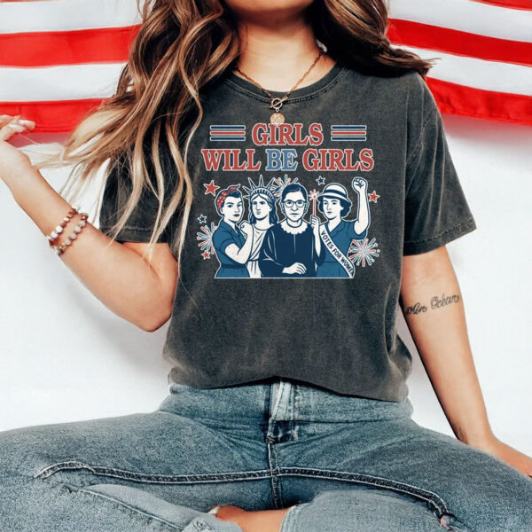Vintage Girls Will Be Girls Feminism shirt